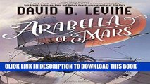 [PDF] Arabella of Mars (The Adventures of Arabella Ashby) Popular Online