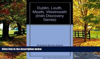 Books to Read  Dublin, Louth, Meath, Westmeath (Irish Discovery Series)  Full Ebooks Best Seller