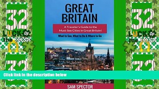 Big Deals  Great Britain: A Traveler s Guide to the Must-See Cities in Great Britain (London,