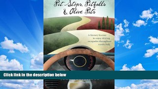 Buy NOW  Pit Stops, Pitfalls and Olive Pits: A Literary license to enjoy driving escapades