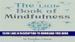 [PDF] Little Book of Mindfulness: 10 minutes a day to less stress, more peace (MBS Little Book
