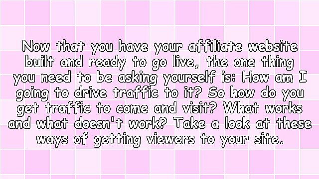 How To Get Traffic To Your Affiliate Marketing Website