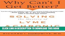 [PDF] Epub Why Can t I Get Better? Solving the Mystery of Lyme and Chronic Disease Full Download