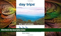 Buy NOW  Day TripsÂ® The Carolinas: Getaway Ideas for the Local Traveler (Day Trips Series)  READ