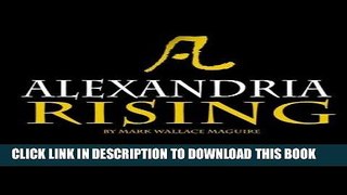 [PDF] Alexandria Rising: A Novel (Alexandria Rising Chronicles) Popular Collection