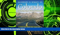 Big Sales  Backroads   Byways of Colorado: Drives, Day Trips   Weekend Excursions (Backroads