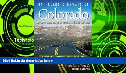 Big Sales  Backroads   Byways of Colorado: Drives, Day Trips   Weekend Excursions (Backroads