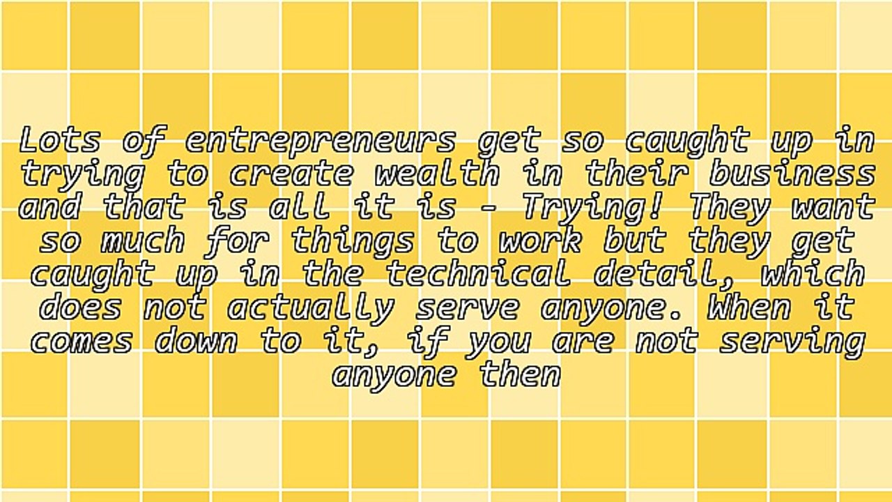 A Simple Model For Creating Wealth In Your Own Offline Or Online Business