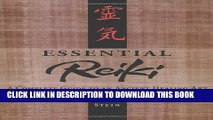 [PDF] Mobi Essential Reiki: A Complete Guide to an Ancient Healing Art Full Online