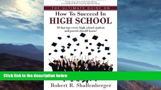 READ book  The Ultimate Guide on How to Succeed in High School: 30 Fast Tips Every High School