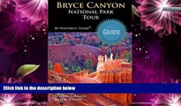 Big Sales  Bryce Canyon National Park Tour Guide: Your personal tour guide for Bryce Canyon travel