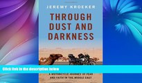 Big Sales  Through Dust and Darkness: A Motorcycle Journey of Fear and Faith in the Middle East