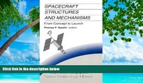 Deals in Books  Spacecraft Structures and Mechanisms: From Concept to Launch (Space Technology