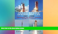 Big Sales  Praxis Manned Spaceflight Log 1961-2006 (Springer Praxis Books)  Premium Ebooks Best