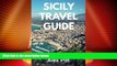 Big Deals  Sicily Travel Guide: Traveling, activities, sightseeing, food and wine  Best Seller
