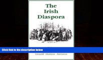 Big Deals  The Irish Diaspora: A Primer  Full Ebooks Most Wanted