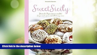Big Deals  Sweet Sicily: Sugar and Spice, and All Things Nice  Full Read Best Seller
