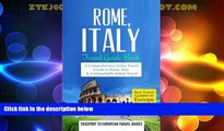Big Deals  Rome: Rome, Italy: Travel Guide Book-A Comprehensive 5-Day Travel Guide to Rome,