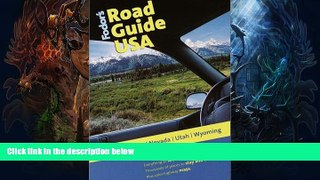 Deals in Books  Fodor s Road Guide USA: Idaho, Montana, Nevada, Utah, Wyoming, 1st Edition  READ
