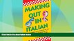 Big Deals  Making Out In Italian: (Italian Phrasebook) (Making Out Books)  Full Read Most Wanted