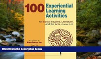 eBook Here 100 Experiential Learning Activities for Social Studies, Literature, and the Arts,