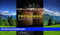 eBook Here Freshman: The College Student s Guide to Developing Wisdom