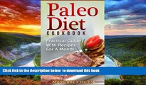 Read books  Paleo Diet Cookbook: Complete Practical Guide For Beginners With 28 Recipes online to