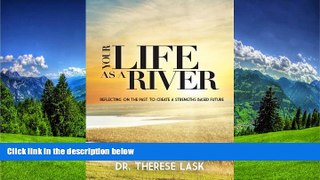 Online eBook Your Life as a River: Reflecting on the Past to Create a Strengths Based Future