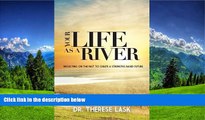 Online eBook Your Life as a River: Reflecting on the Past to Create a Strengths Based Future