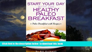 liberty books  Paleo Diet Breakfast: Start Your Day with the Healthy Paleo Breakfast. Paleo