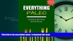 Best books  Everything Paleo: All You Need To Know About Paleo Health, Diet, Recipes And More...