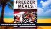 GET PDFbook  Freezer Meals: 30-Minute Fast and Easy Freezer Meals Recipes on the Go (freezer