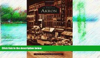 Buy NOW  Akron   (OH)  (Images of America)  Premium Ebooks Online Ebooks
