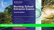 For you Nursing School Entrance Exams (Kaplan Test Prep)