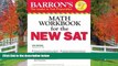 Enjoyed Read Barron s Math Workbook for the NEW SAT, 6th Edition (Barron s Sat Math Workbook)