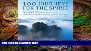Deals in Books  100 Journeys for the Spirit: Sacred*Inspiring*Mysterious*Enlightening  Premium