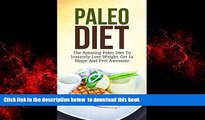 liberty books  Paleo Diet: The Amazing Paleo Diet To Instantly Lose Weight, Get In Shape And Feel