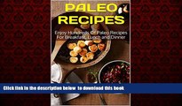 liberty book  Paleo Recipes For Beginners: Paleo Cookbook: Paleo For weight loss: Enjoy Hundreds
