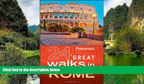 READ NOW  Frommer s 24 Great Walks in Rome  Premium Ebooks Online Ebooks