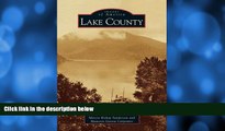 Buy NOW  Lake County  (CA)   (Images of America)  Premium Ebooks Best Seller in USA