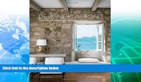 Big Sales  Designers Abroad: Inside the Vacation Homes of Top Decorators  Premium Ebooks Online