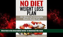 Best books  The No Diet Weight Loss Plan: 41 Ways to Instantly Lose Body Fat Without Calorie