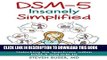 [PDF] DSM-5 Insanely Simplified: Unlocking the Spectrums within DSM-5 and ICD-10 Full Colection