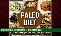 Best book  Paleo Diet: Essential Recipes For Simple Weight-Loss (Paleo Diet, Paleo Diet For