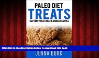 Best books  Paleo Diet Treats: Gluten-Free Treats and Snack Recipes (Paleo Cookbook for