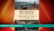 Big Deals  Walking in Italy: Exploring Italy s Great Cities and Finest Landscapes on Foot  Full
