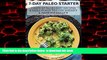 Best book  7-Day Paleo Starter: 7 Days Of Paleo Diet Recipes   Meal Plans To Lose Weight   Improve