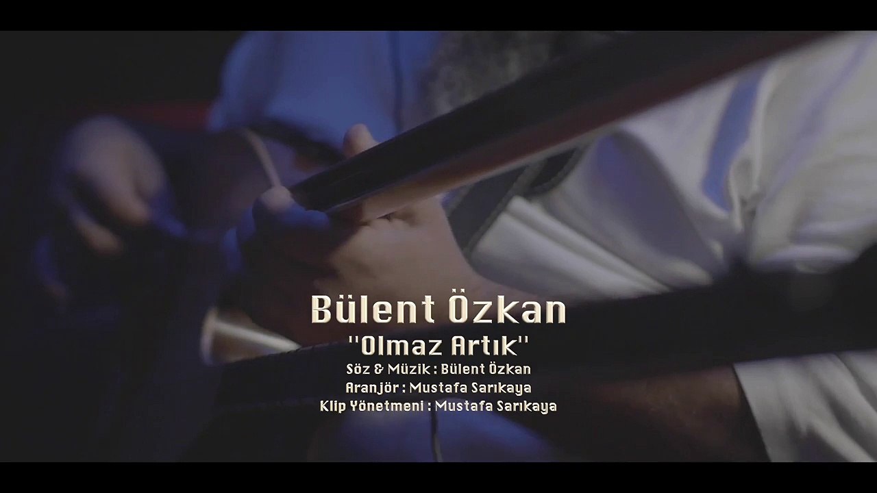 Bülent Özkan - Olmaz Artık