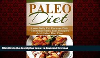 Read books  Paleo Diet: Lose belly fat forever with essential, Paleo diet recipes   Paleo diet