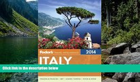 READ NOW  Fodor s Italy 2014 (Full-color Travel Guide)  Premium Ebooks Online Ebooks